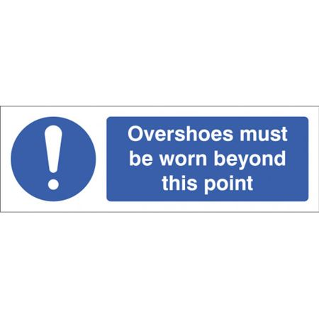 Overshoes Must be Worn Beyond This Point - 300x100mm - RPVC FT20 15464G